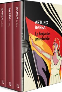 Arturo Barea. La forja de un rebelde. La forja (I). Ed. Biblioteca El Mundo