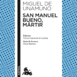 Miguel de Unamuno. San Manuel Bueno, mártir. Editorial Espasa