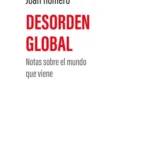 Joan Romero. Desorden global. Notas sobre el mundo que viene. Editorial Tirant Humanidades