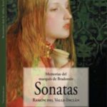 Ramón María del Valle-Inclán. Sonatas. Memorias del Marqués de Bradomín. Editorial Desván de Hanta