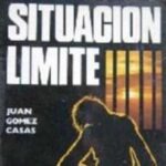 Juan Gómez Casas. Situación límite. SEDMAY ediciones