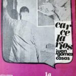 Juan Gómez Casas. Cuentos carcelarios. Editorial ZYX. La novela social.