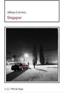 Alfons Cervera. Singapur. Editorial Piel de Zapa
