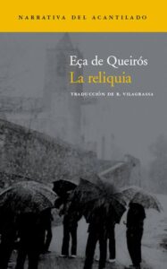 Eça de Queirós. La reliquia. Editorial Acantilado